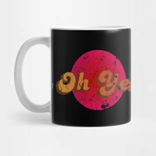 Oh, Yes! Mug